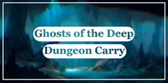 Ghosts of the Deep Dungeon — Carry (Any Platform)